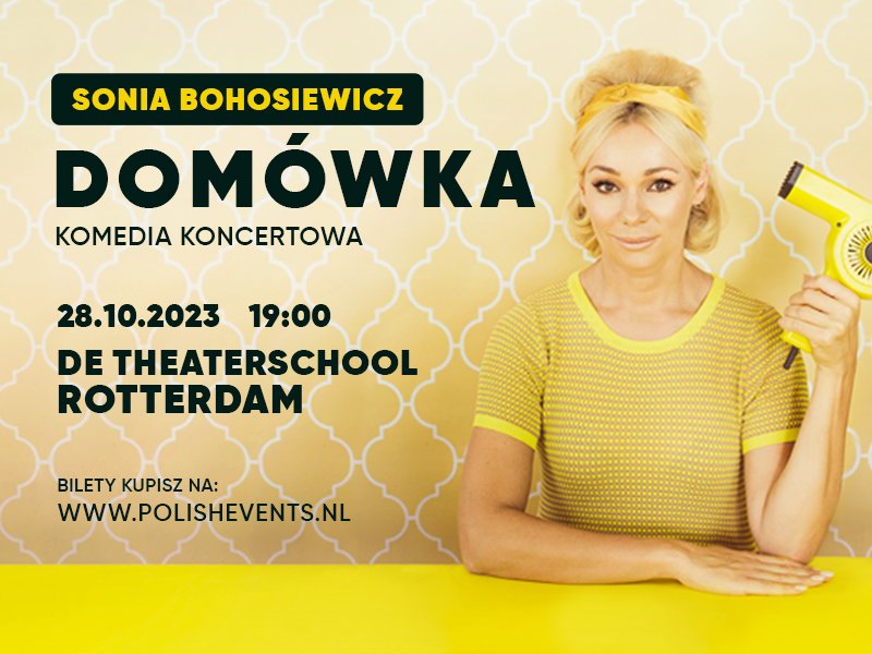 Domówka - komedia Soni Bohosiewicz Rotterdam 